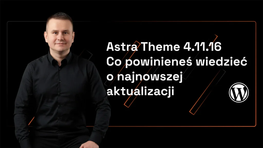 Astra Theme 4.11.16 Co musisz wiedzieć o najnowszej aktualizacji