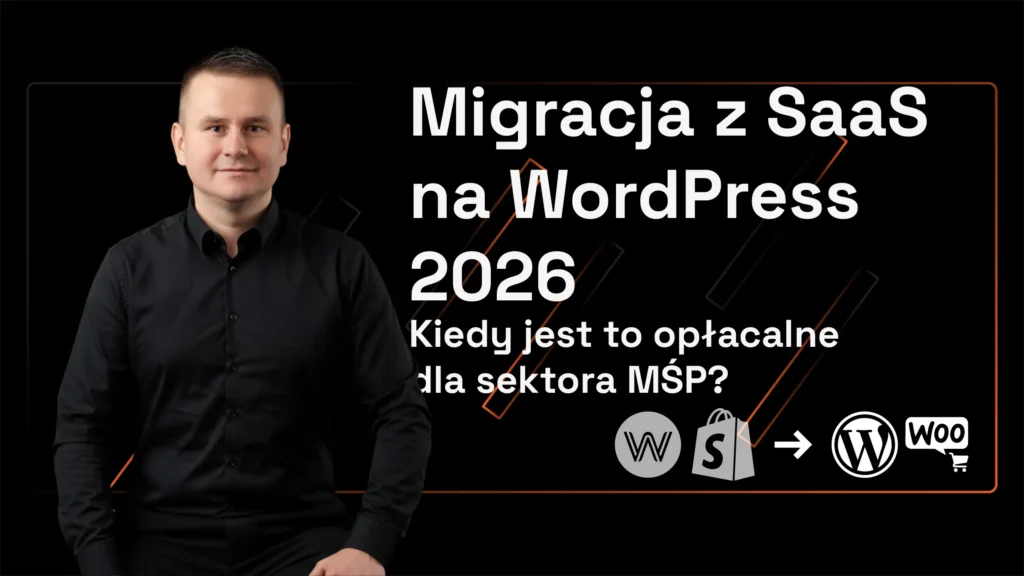 Migracja z SaaS -na WordPress -2026-Kiedy jest to opłacalne-dla sektora MŚP@2x