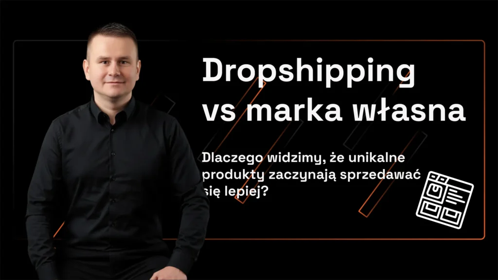Dropshipping vs marka własna