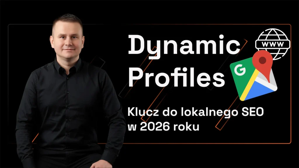 Dynamic Profiles -Klucz do lokalnego SEO -w 2026 roku