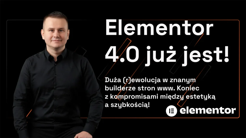 Elementor 4.0 już jest - Duża rewolucja w znanym builderze stron www. Koniec z kompromisami między @2x